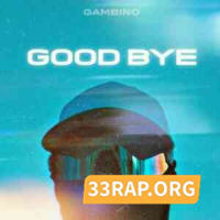 Gambino - Good Bye