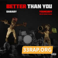 DaBaby & YoungBoy Never Broke Again - Better Than You