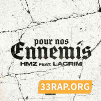 Hmz Ft. Lacrim - Pour nos ennemis