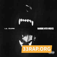 Lil Durk - Hanging With Wolves