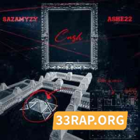 Sazamyzy ft. ASHE 22 - Cash